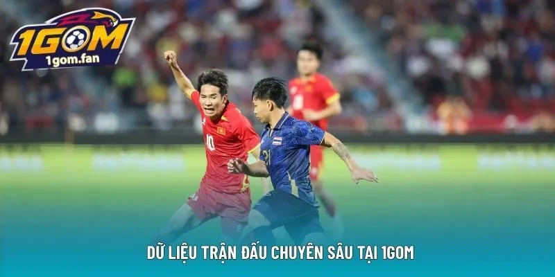  Dữ liệu trận đấu chuyên sâu tại 1GOM 
