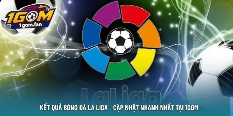 Kết quả bóng đá La Liga