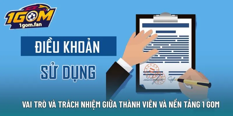 Vai trò và trách nhiệm giữa thành viên và nền tảng 1 Gom
